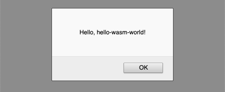 A &ldquo;Hello, World!&rdquo; application made with Rust and WebAssembly